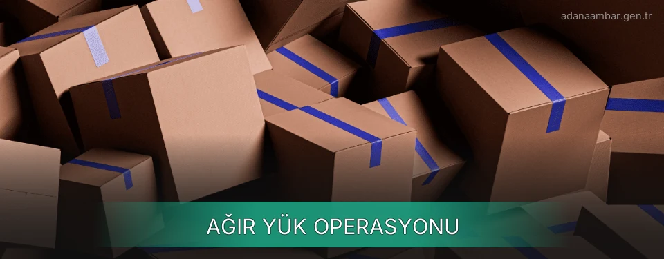 Adana Ağır Yük Ambar Firmaları Adana Ağır Yük Ambar Firmaları